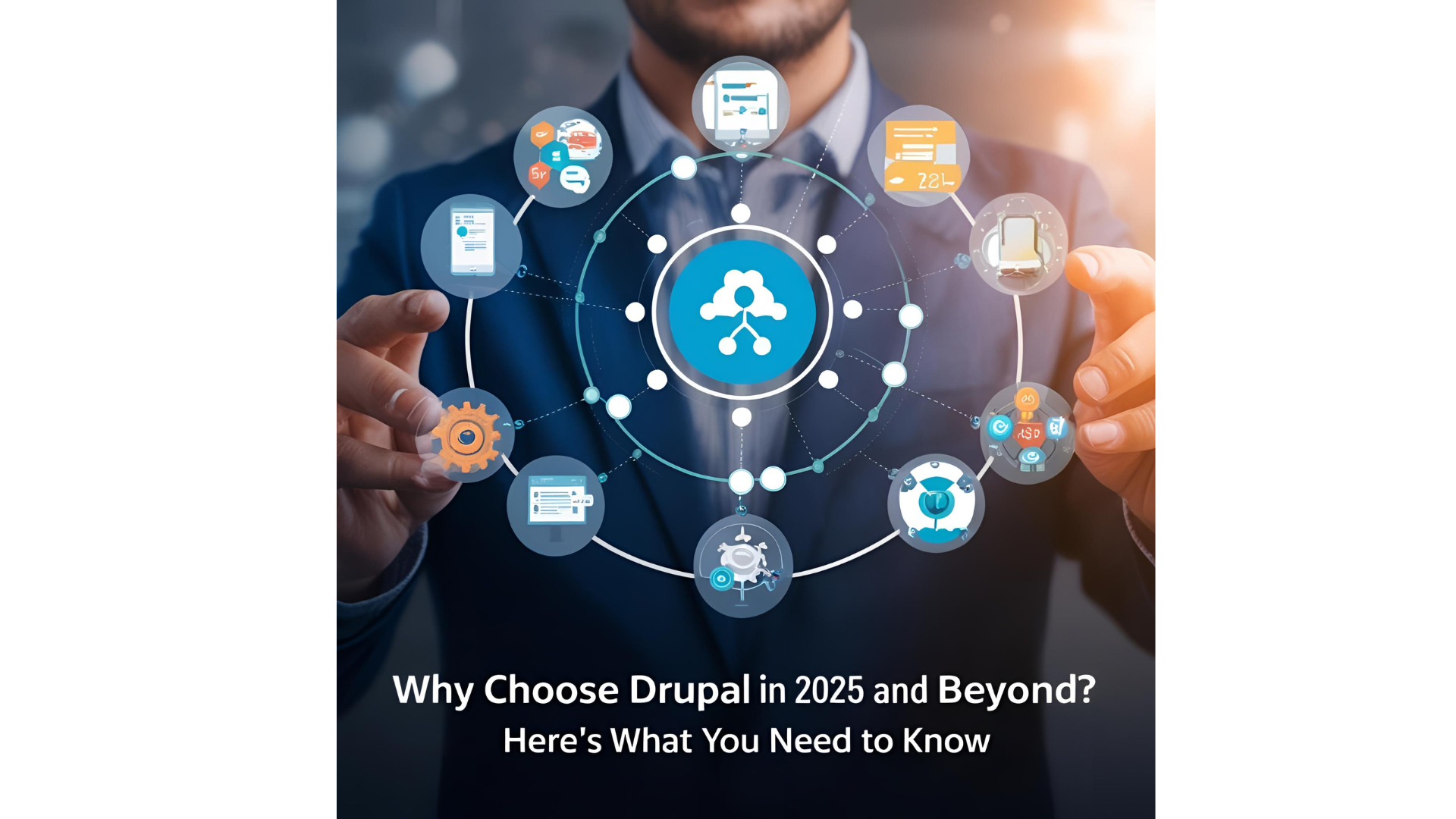 Why Choose Drupal in 2025 and Beyond? Here&#039;s What You Need to Know